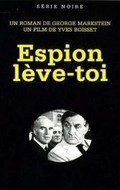 Espion, leve-toi movie in Bernard Fresson filmography.