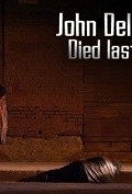 John Delaney Died Last Night is the best movie in Tess Hunt filmography.