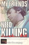 My Friends Need Killing movie in Paul Leder filmography.