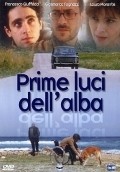 Prime luci dell'alba movie in Gianmarco Tognazzi filmography.