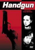 Handgun movie in Tony Garnett filmography.