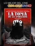 La toma de la embajada is the best movie in Andrea Quejuan filmography.