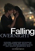 Falling Overnight is the best movie in Barak Hardley filmography.