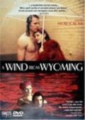 Le vent du Wyoming movie in Celine Bonnier filmography.