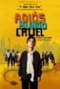 Adios mundo cruel is the best movie in Oscar Humberto Arriaga Ramos filmography.