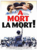 A mort la mort! movie in Marianne Denicourt filmography.