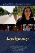 Troublemaker movie in Robert Pike Daniel filmography.