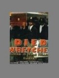 Died Wretched is the best movie in Rachael Oniga filmography.