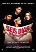 Seis dias en la oscuridad is the best movie in Mauricio Fernandez filmography.