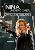 Nina Undercover - Agentin mit Kids is the best movie in Klaudia Hirshe filmography.