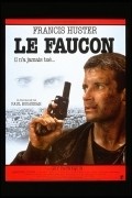 Le faucon movie in Francis Huster filmography.