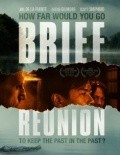 Brief Reunion movie in Alexie Gilmore filmography.