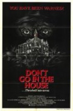 Don't Go in the House movie in Joseph Ellison filmography.