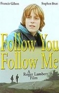 Follow You Follow Me is the best movie in Stephen Bratt filmography.
