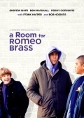A Room for Romeo Brass movie in Shane Meadows filmography.