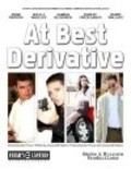 At Best Derivative is the best movie in Aneliese Roettger filmography.