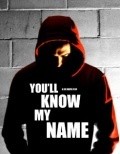 You'll Know My Name is the best movie in Brian Gallagher filmography.