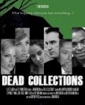 Dead Collections is the best movie in Gregori R. Kempbell filmography.