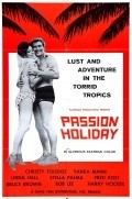 Passion Holiday movie in Bruce Brown filmography.