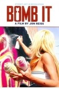 Bomb It movie in Jon Reiss filmography.