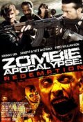 Zombie Apocalypse: Redemption is the best movie in Djozef Skott Entoni filmography.