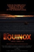 Into the Equinox is the best movie in Natasha Kreddok filmography.