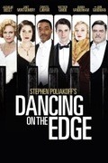 Dancing on the Edge movie in Stephen Poliakoff filmography.