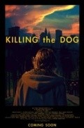 Killing the Dog movie in Josh Evans filmography.