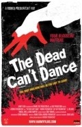 The Dead Can't Dance is the best movie in Randall Aviks filmography.
