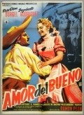 Amor del bueno movie in Carlos Martinez Baena filmography.
