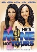 He's Mine Not Yours is the best movie in Gebriell Dennis filmography.
