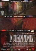 In Diesem Moment is the best movie in Andreas Vogler filmography.
