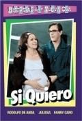 Si quiero is the best movie in Humberto Cahuich filmography.