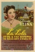 La Lola se va a los puertos movie in Juan de Orduna filmography.