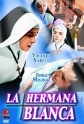 La hermana blanca movie in Chel Lopez filmography.