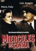 Miercoles de ceniza is the best movie in Enrique Garcia Alvarez filmography.