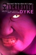 The Incredible Dyke is the best movie in Monika Todd filmography.