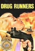 Drug Runners is the best movie in B.G. Fisher filmography.