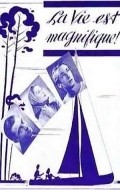 La vie est magnifique movie in Maurice Cloche filmography.
