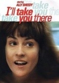 I'll Take You There movie in Adrienne Shelly filmography.