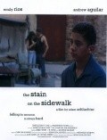 The Stain on the Sidewalk movie in Adam Schlachter filmography.