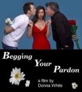 Begging Your Pardon movie in Donna White filmography.
