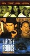 Narcos y perros movie in Rafael Goyri filmography.