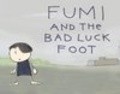 Fumi and the Bad Luck Foot is the best movie in Alison Stroot filmography.