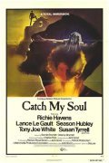 Catch My Soul movie in Susan Tyrrell filmography.