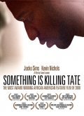 Something Is Killing Tate movie in Leon Lozano filmography.