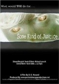 Some Kind of Justice is the best movie in Konrad Martin filmography.