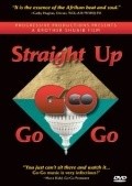 Straight Up Go-Go movie in Richard Harrington filmography.