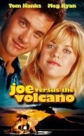 Joe Versus the Volcano movie in John Patrick Shanley filmography.
