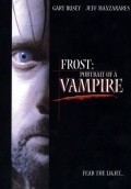 Frost: Portrait of a Vampire movie in Kevin VanHook filmography.